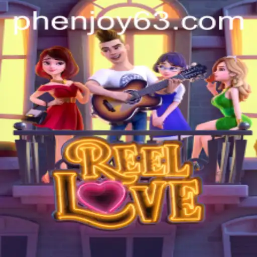 Exploring the Vibrant World of ReelLove with PHENJOY